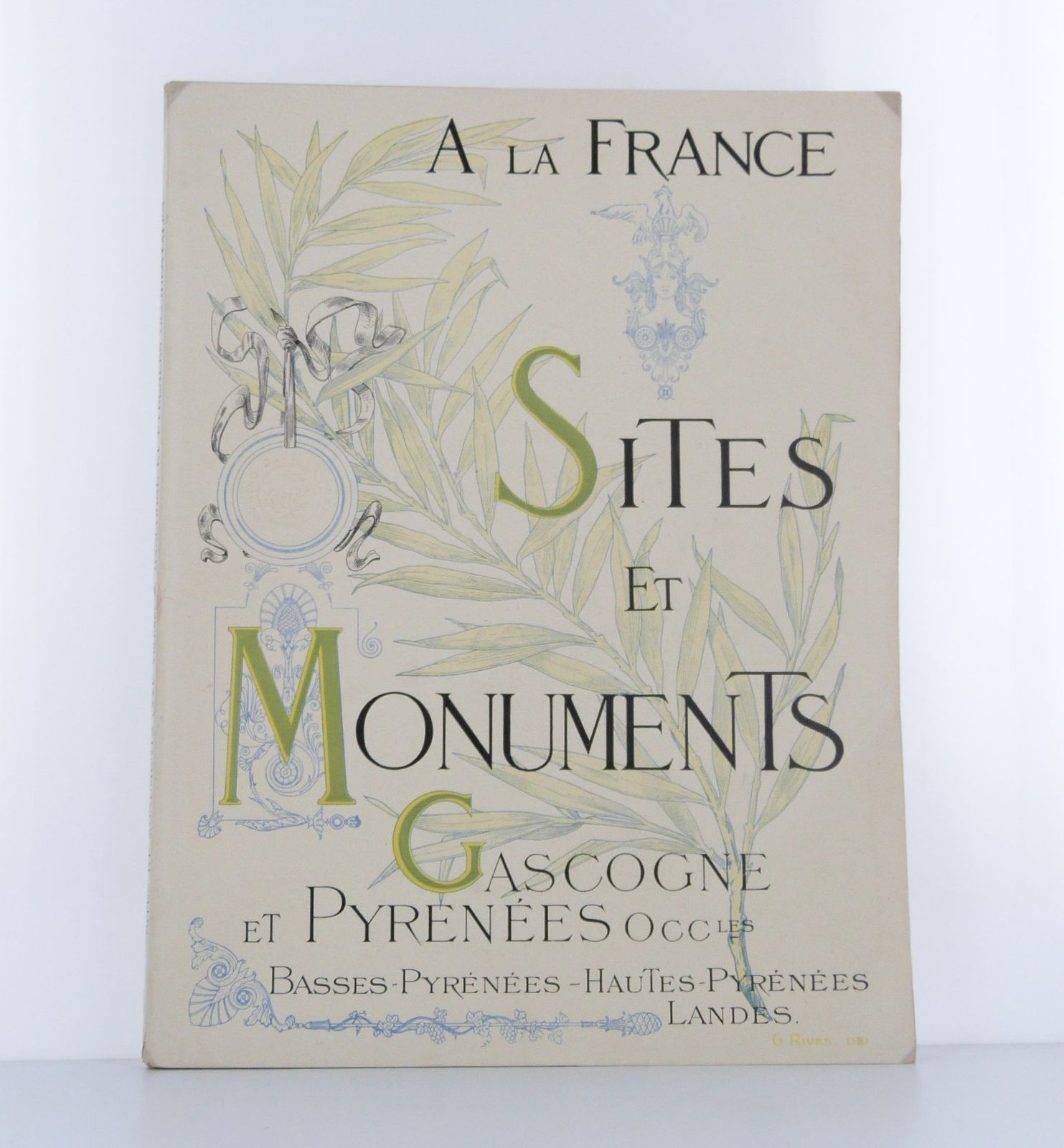A la France - Sites et Monuments  Gascogne et Pyrénées Occidentales (Basses-Pyrénées - Hautes-Pyrénées - Landes)