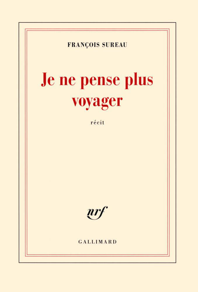 Je ne pense plus voyager .