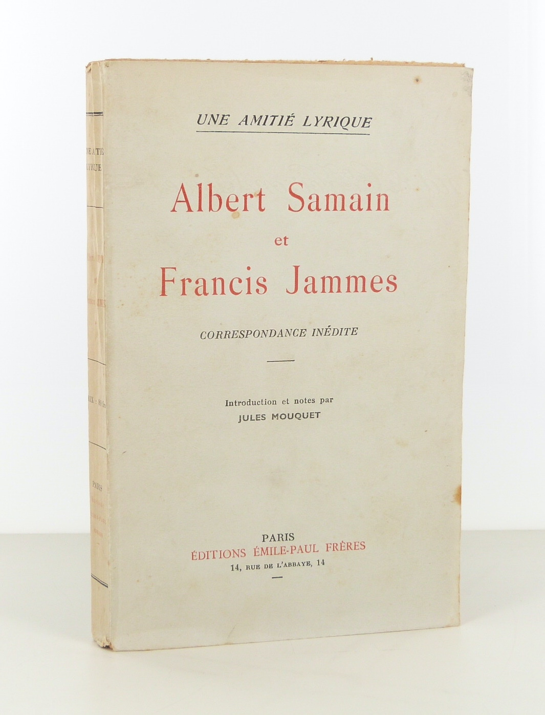 Une amitié lyrique, Albert Samain et Francis Jammes. Correspondance inédite.