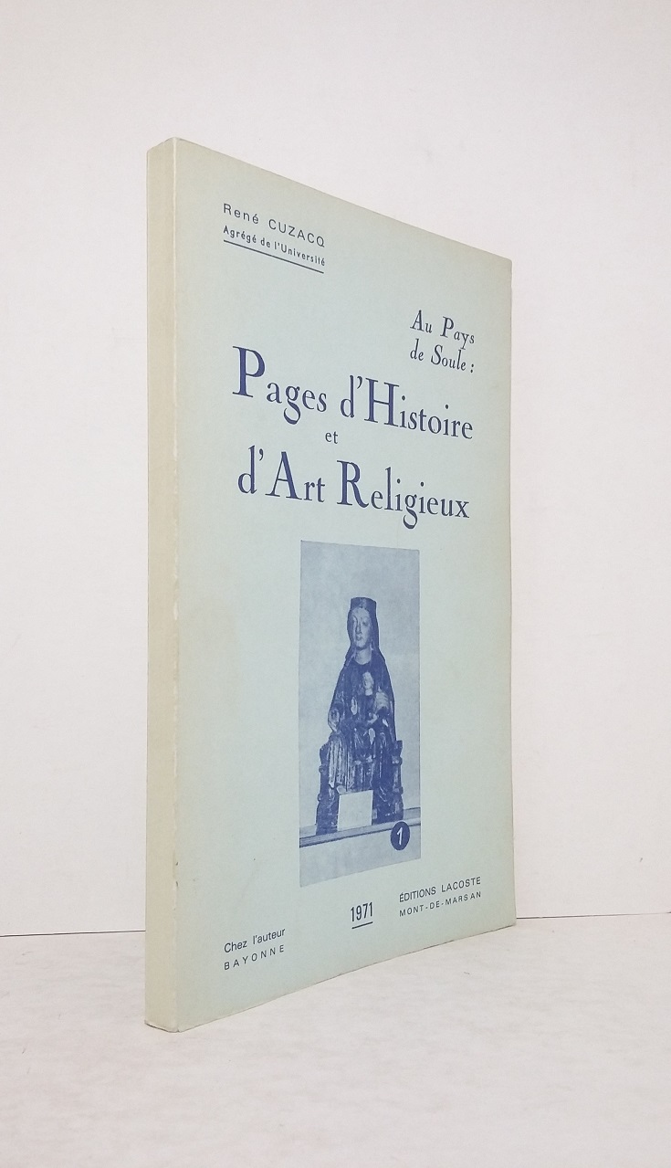 Au Pays de Soule : Pages d'Histoire et d'Art Religieux