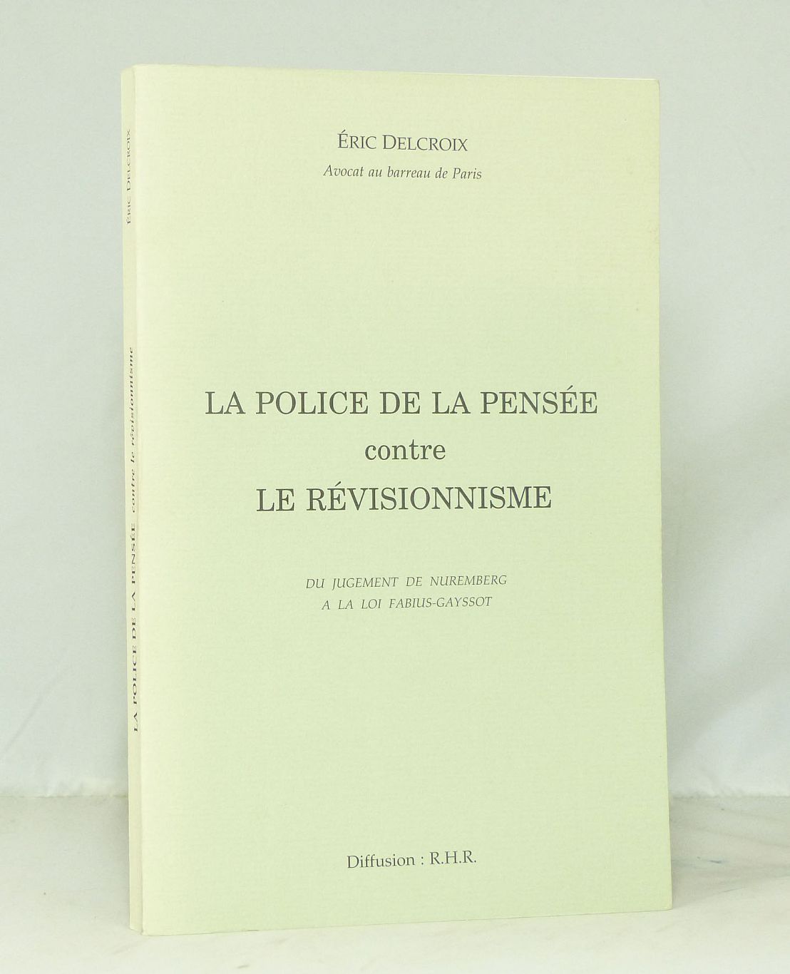 La police de la pensée contre le révisionnisme