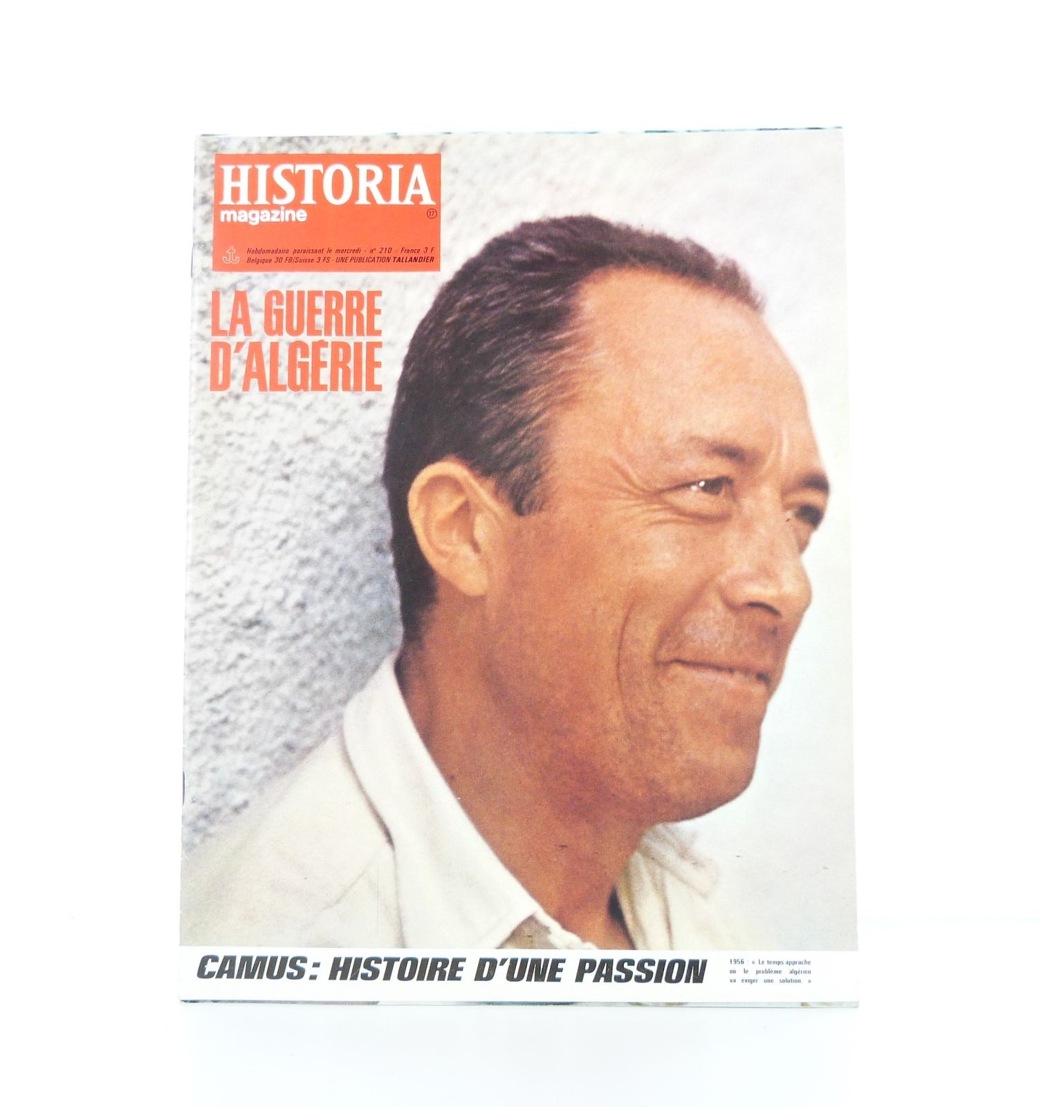 Historia magazine - La Guerre d'Algérie, suivi de Camus : histoire d'une passion