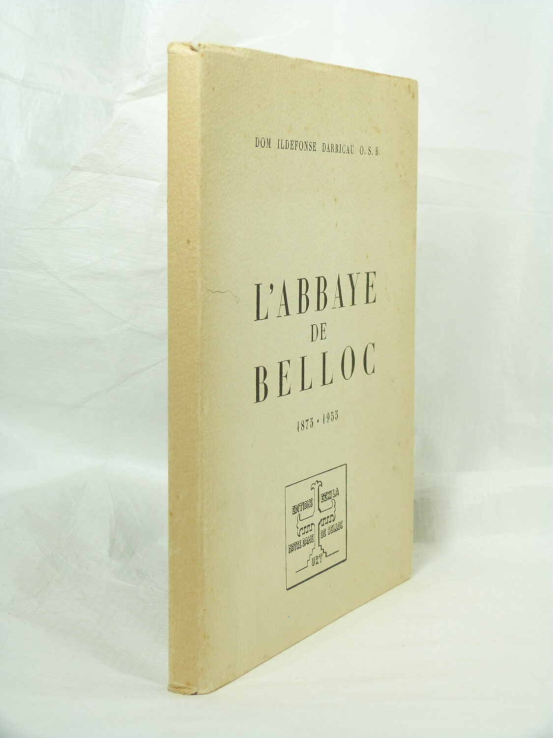 L' Abbaye de Belloc. 1875-1955