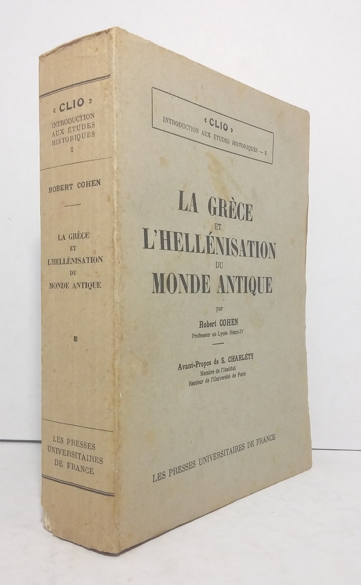 La Grèce et l'hellénisation du monde antique