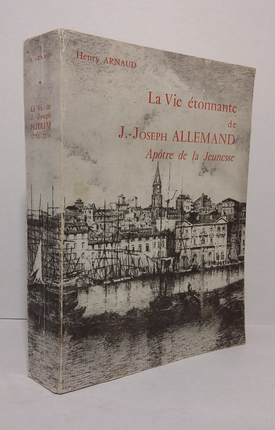 la vie étonnante de J.-Joseph ALLEMAND (1772-1836)
