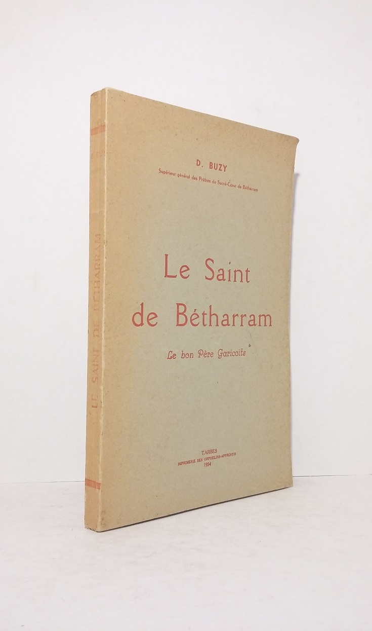 Le Saint de Bétharram - Le bon Père Garricoïts
