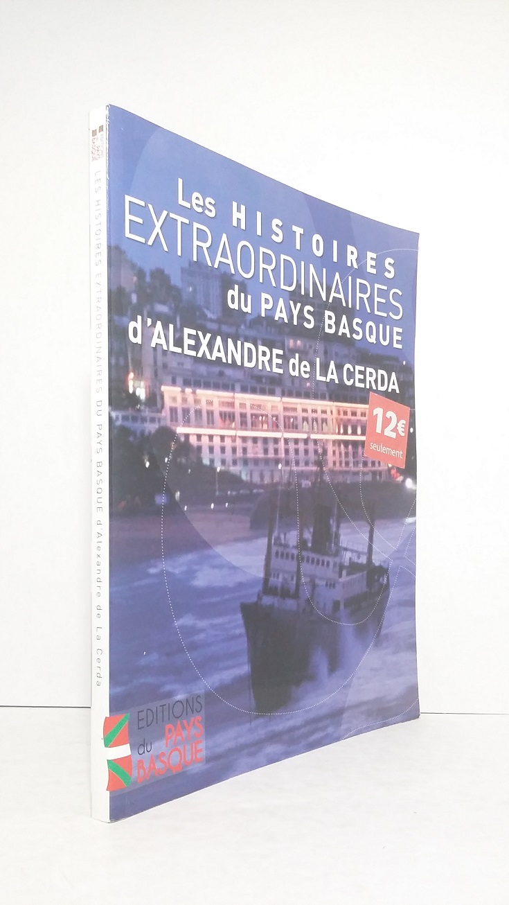 Les histoires extraordinaires du Pays Basque d'Alexandre de La Cerda