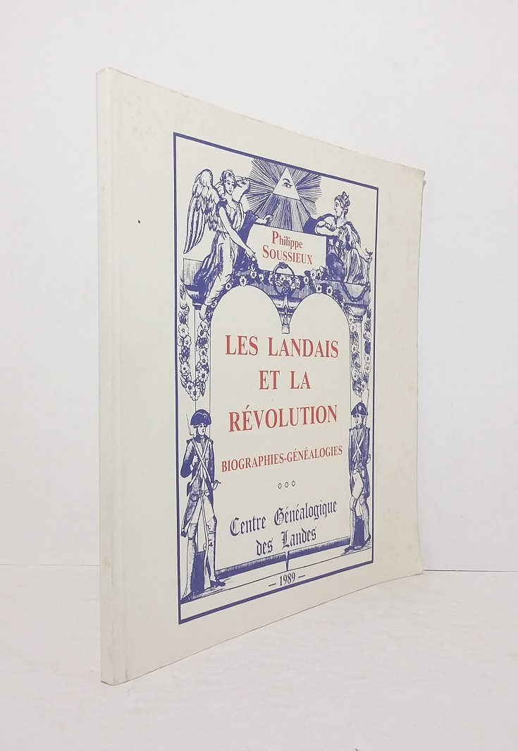 Les Landais et la Révolution : Biographies-Généalogies
