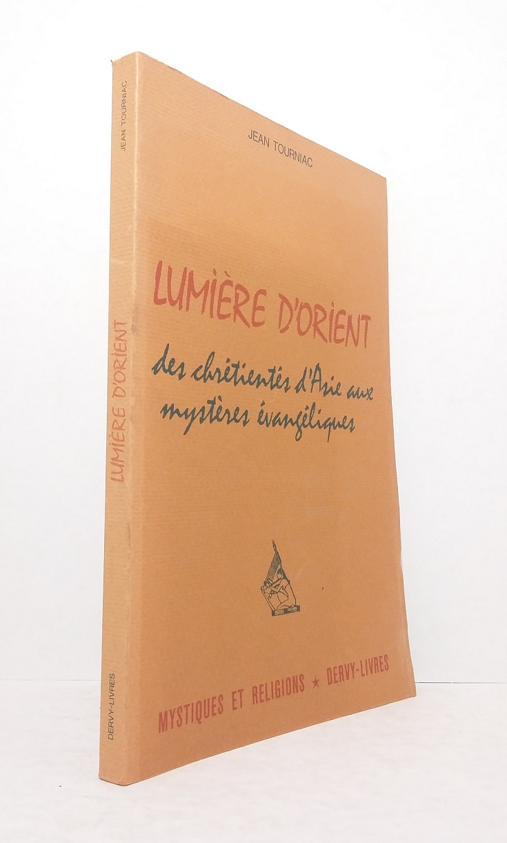 Lumière d'orient : des chrétientés d'Asie aux mystères évangéliques