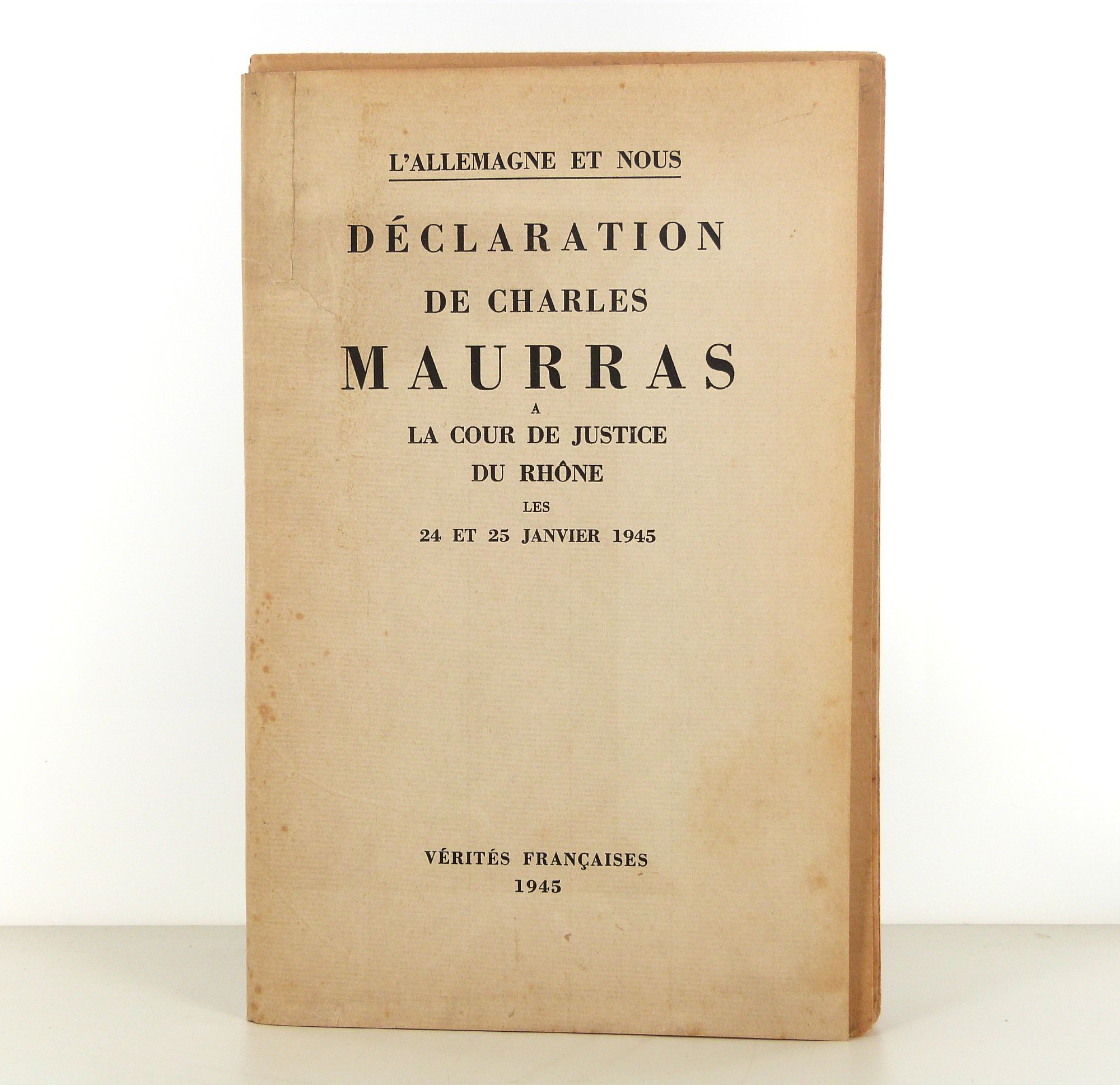 Déclaration de Charles Maurras à la Cour de Justice du Rhône