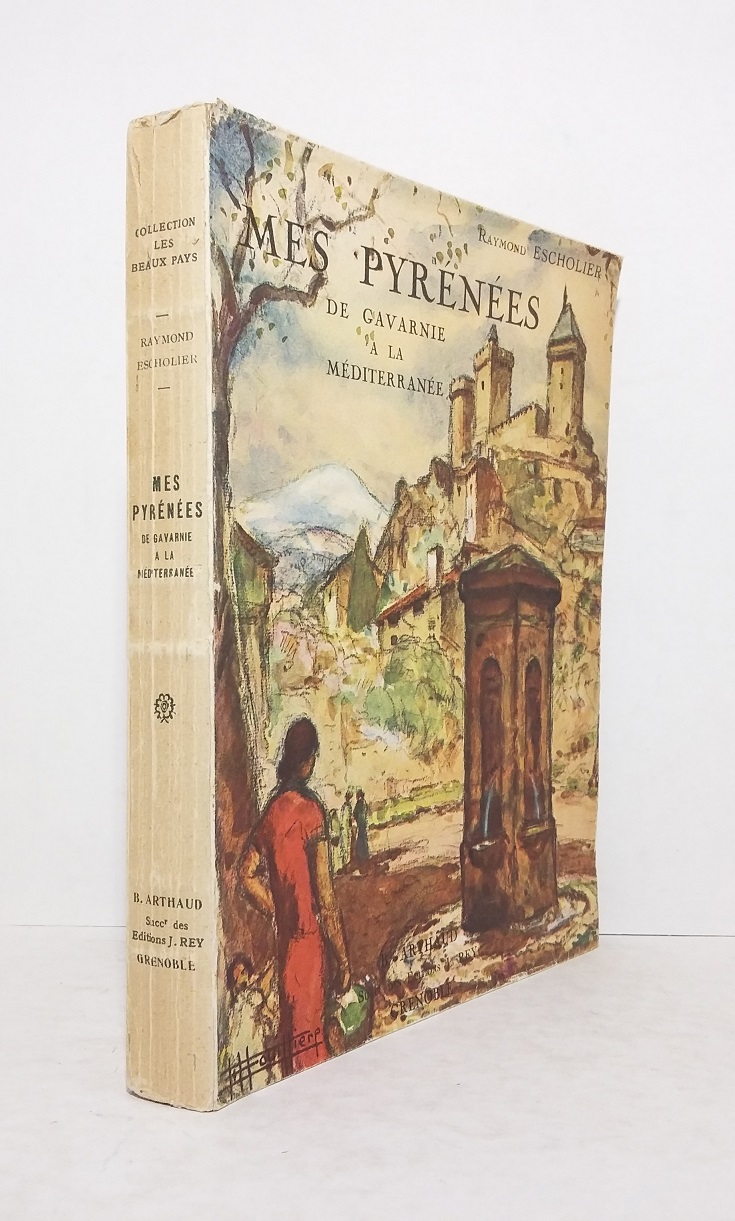 Mes Pyrénées, de Gavarnie à la Méditerranée