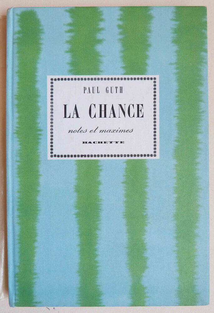 La chance, notes et maximes