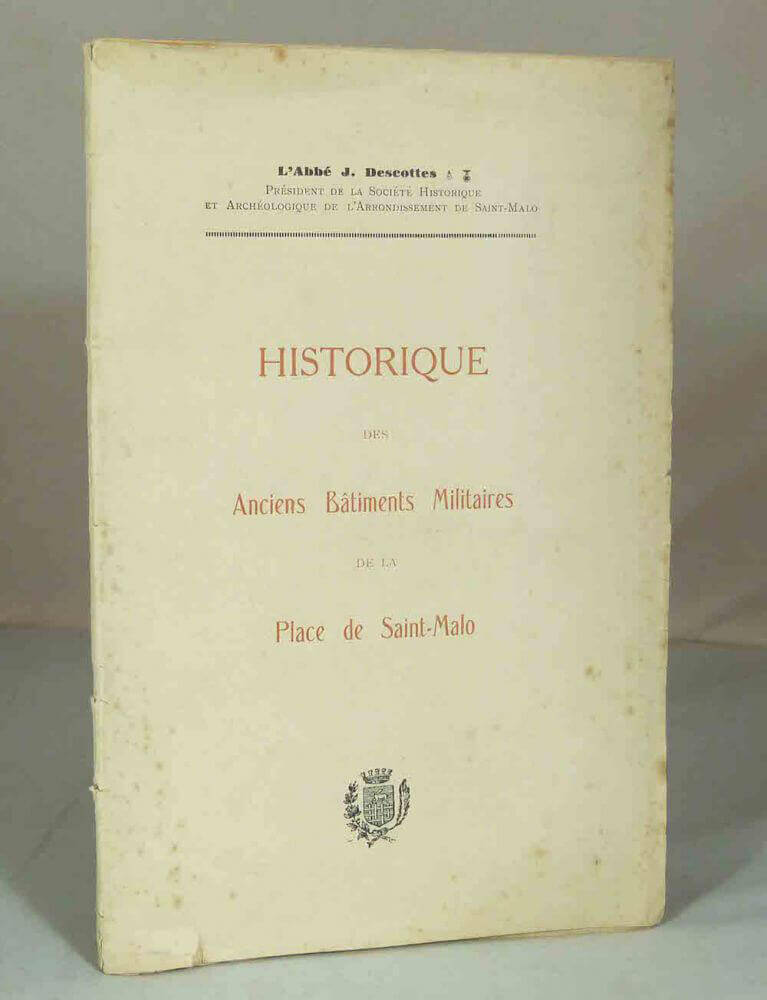 Historique des Anciens Bâtiments Militaires de la Place de Saint-Malo