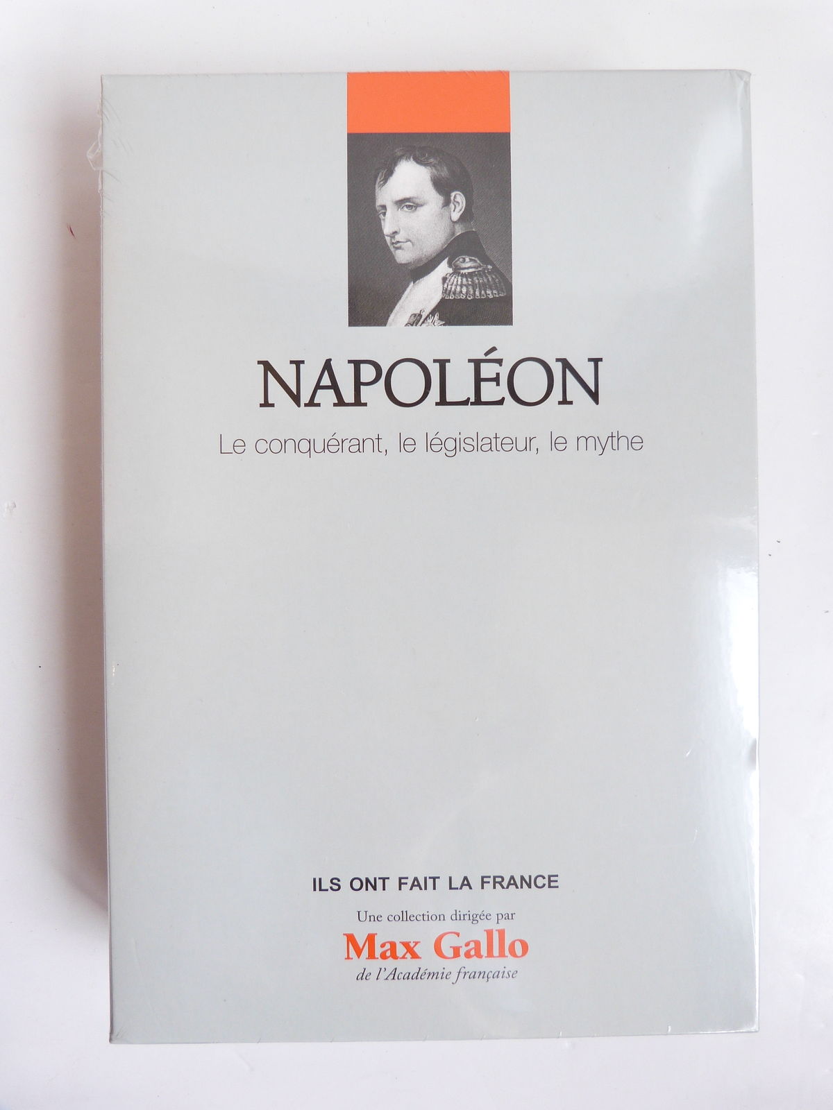 Napoléon, le conquérant, le législateur, le mythe