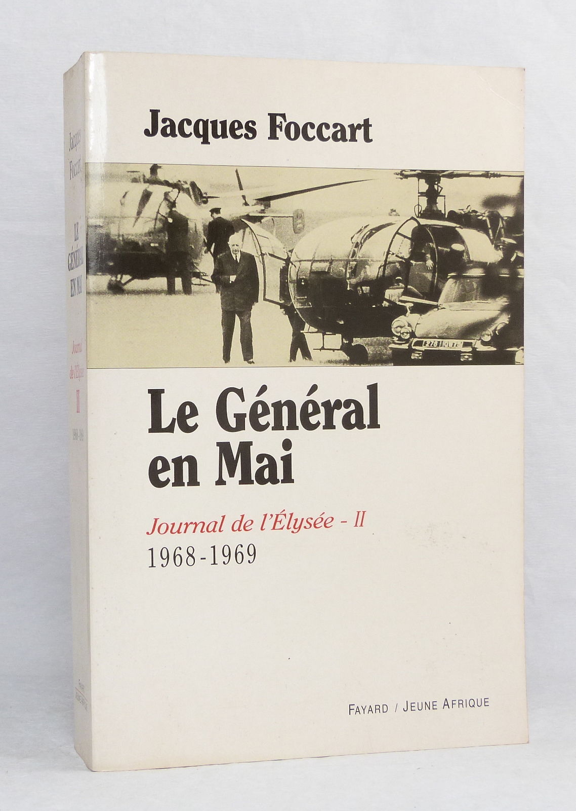 Dans les bottes du Général. Journal de l'Elysée - II - 1968-1969. 