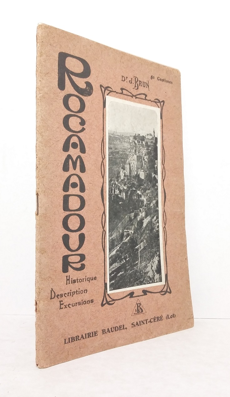 Rocamadour : Historique - Description - Excursions