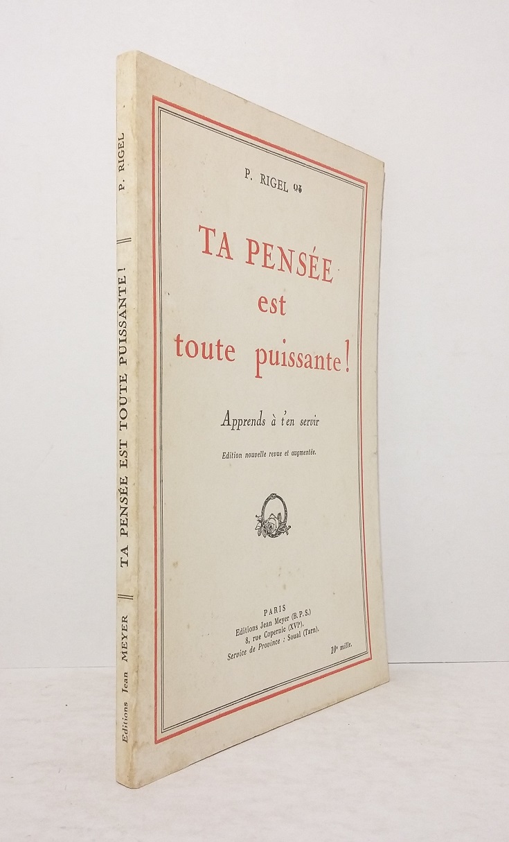 Ta pensée est toute puissante! Apprends à t'en servir